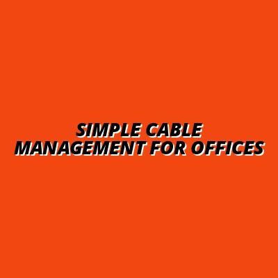minimalist cable management ideas for home offices