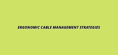 smart cable management for ergonomic workspaces