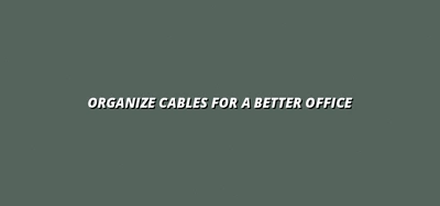 the importance of cable management in office design